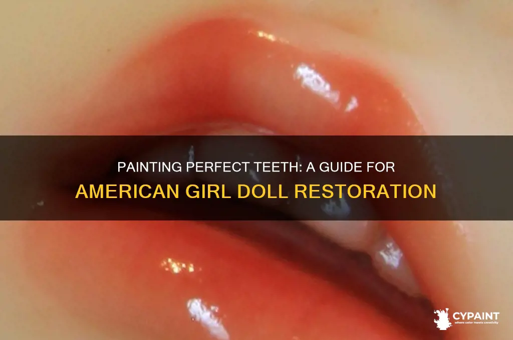 how to paint your american dolls teeth