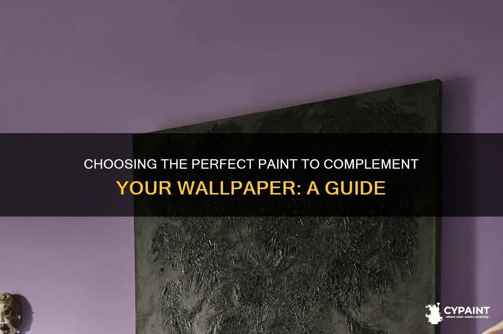 how to pick paint to match wallpaper