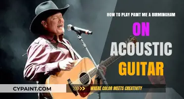 Master Paint Me a Birmingham on Acoustic Guitar: Step-by-Step Guide