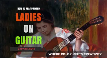 Mastering Painted Ladies: A Step-by-Step Guitar Tutorial Guide