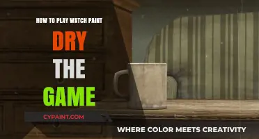 Mastering the Art of Patience: How to Play Watch Paint Dry