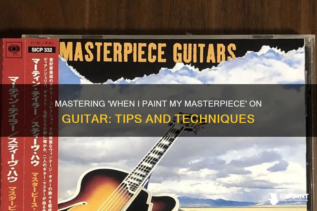 how to play when i paint my masterpiece on guitar