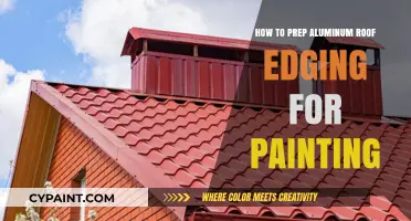 Prepping Aluminum Roof Edging for Painting: A Step-by-Step Guide