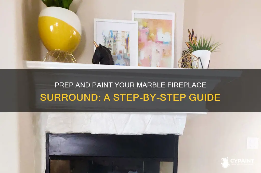 how to prep and paint marble fireplace surround