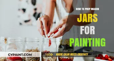 Prepping Mason Jars for Painting: A Step-by-Step Guide to Perfection