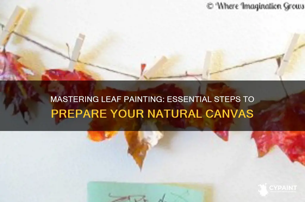 how to prepare a leaf to paint on