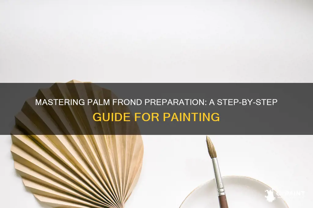 how to prepare palm fronds for painting