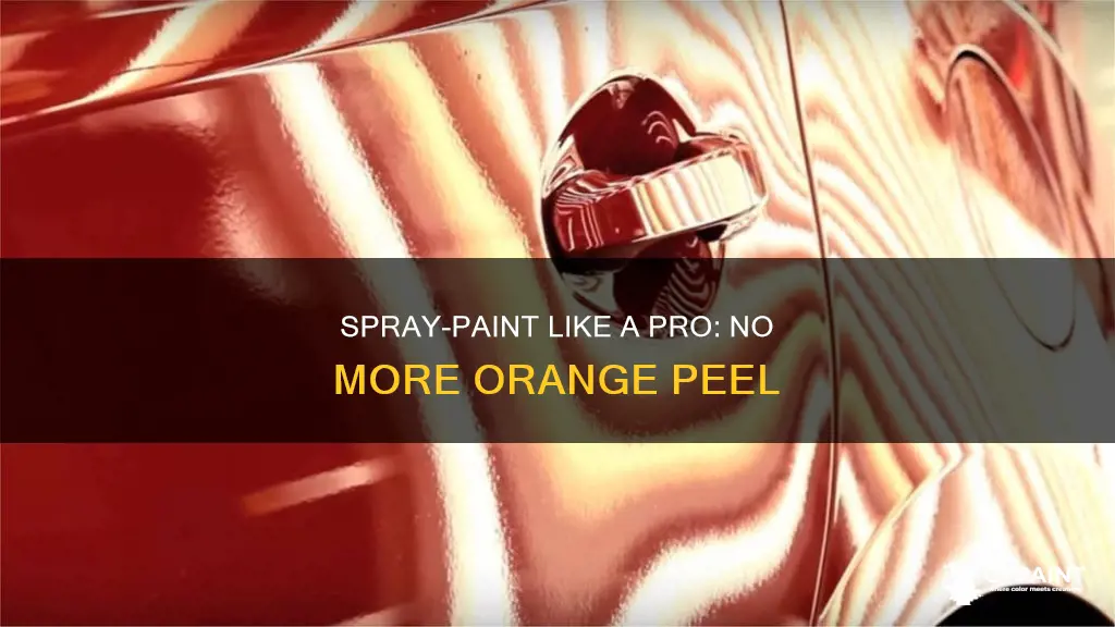 how to prevent orange peel with rattle can paint