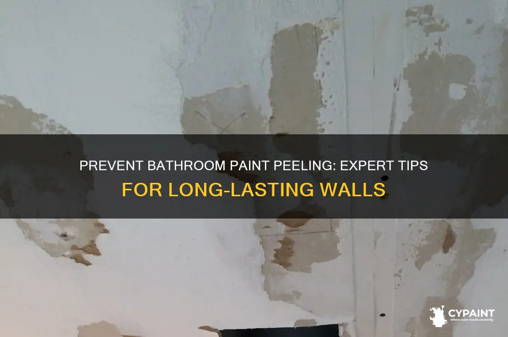 how to prevent paint peeling in bathroom
