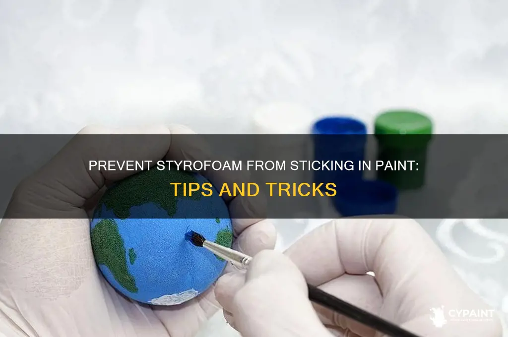 how to prevent styrofoam from sticking in paint