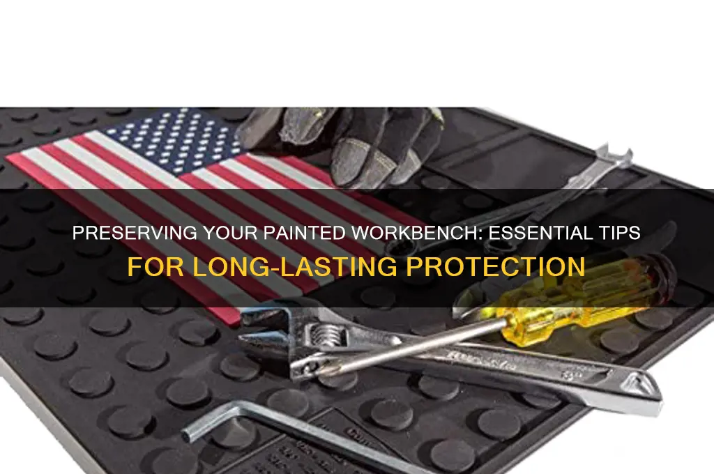 how to protect a painted work bench