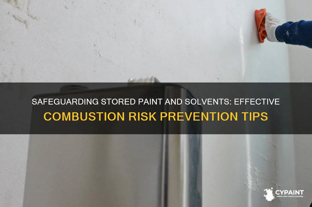 how to protect stored paint and solvents from combustion risk