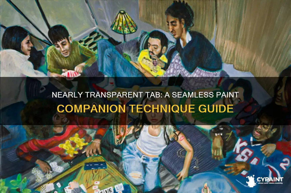 how to put a nearly tranpsrent tab next to paint