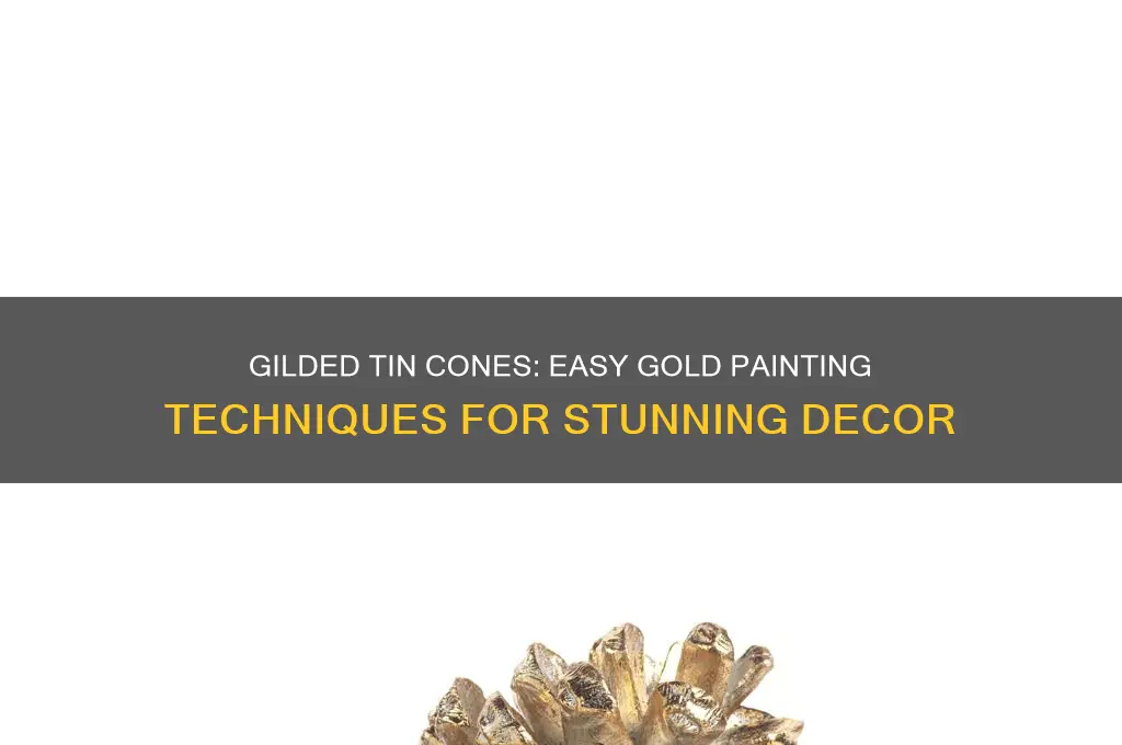 how to put gold paint on tin cones