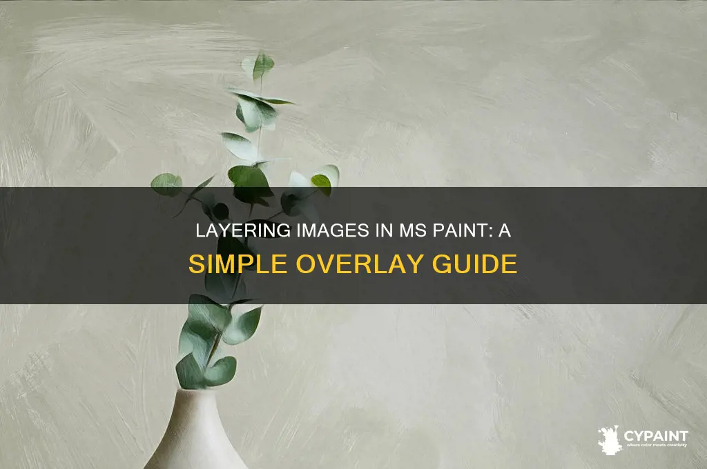 how to put one image over another in ms paint