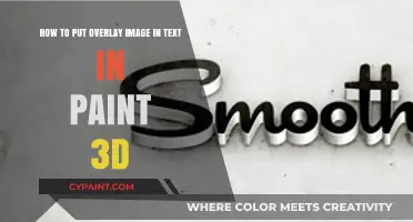 Add Overlay Image to Text in Paint 3D: Easy Guide