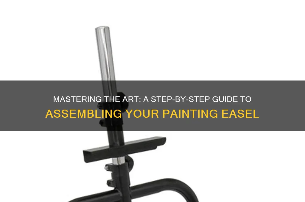 how to put together a painting easel