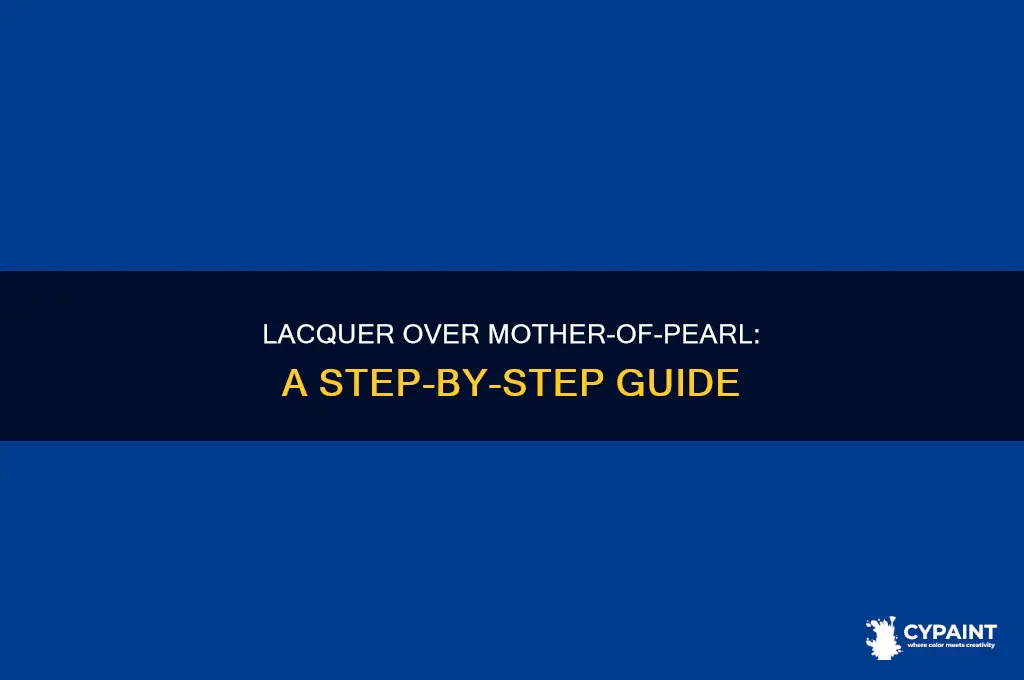 how to repaint lacquer paint over mother of pearl