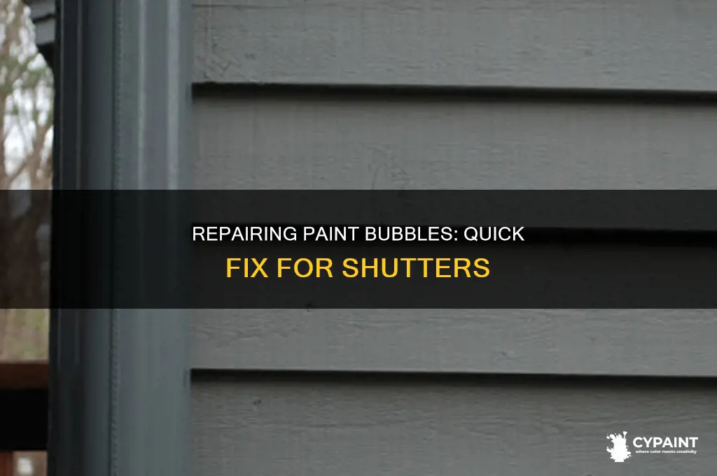 how to repair a paint bubble on a shutter