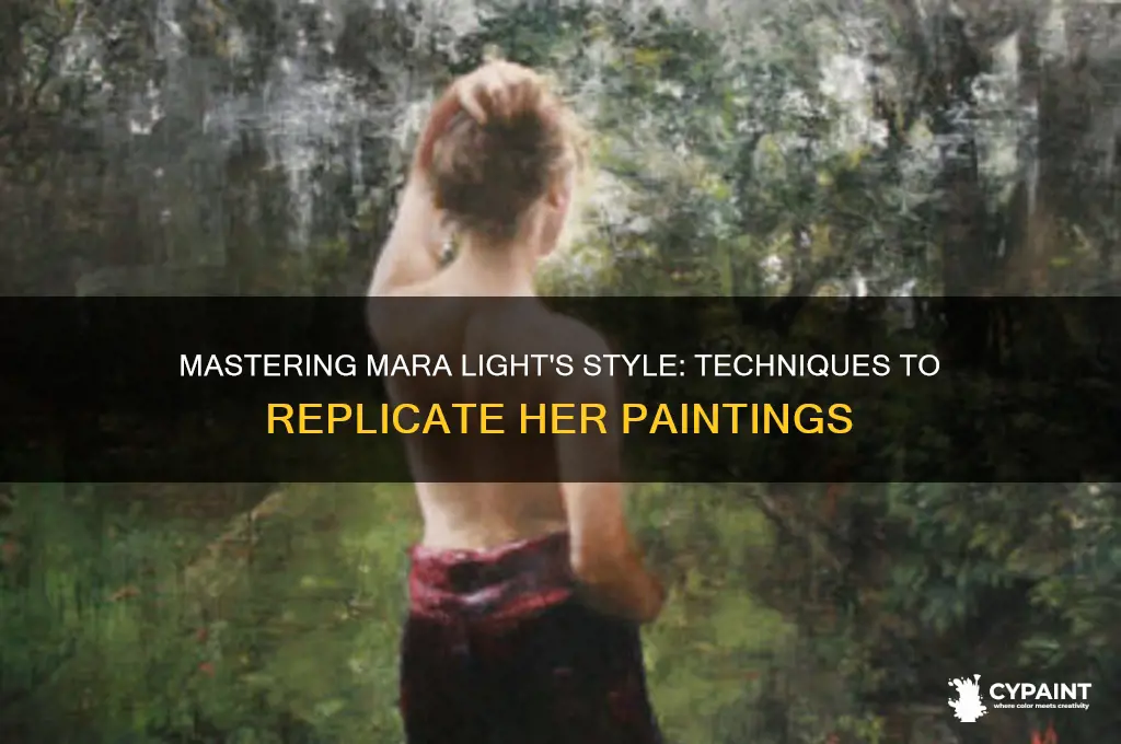 how to replicate the paintings of mara light