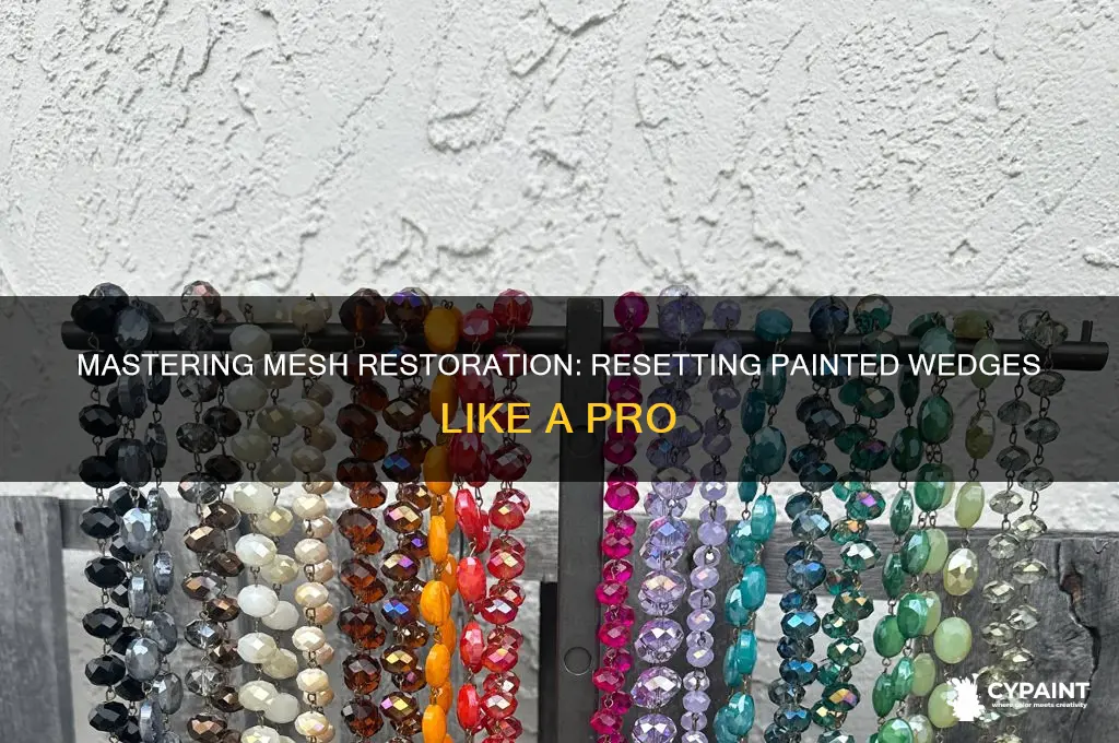how to reset a wedge painted mesh