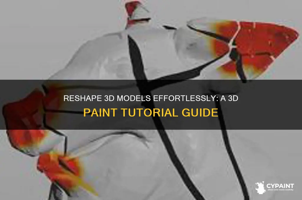 how to reshape 3d model in 3d paint