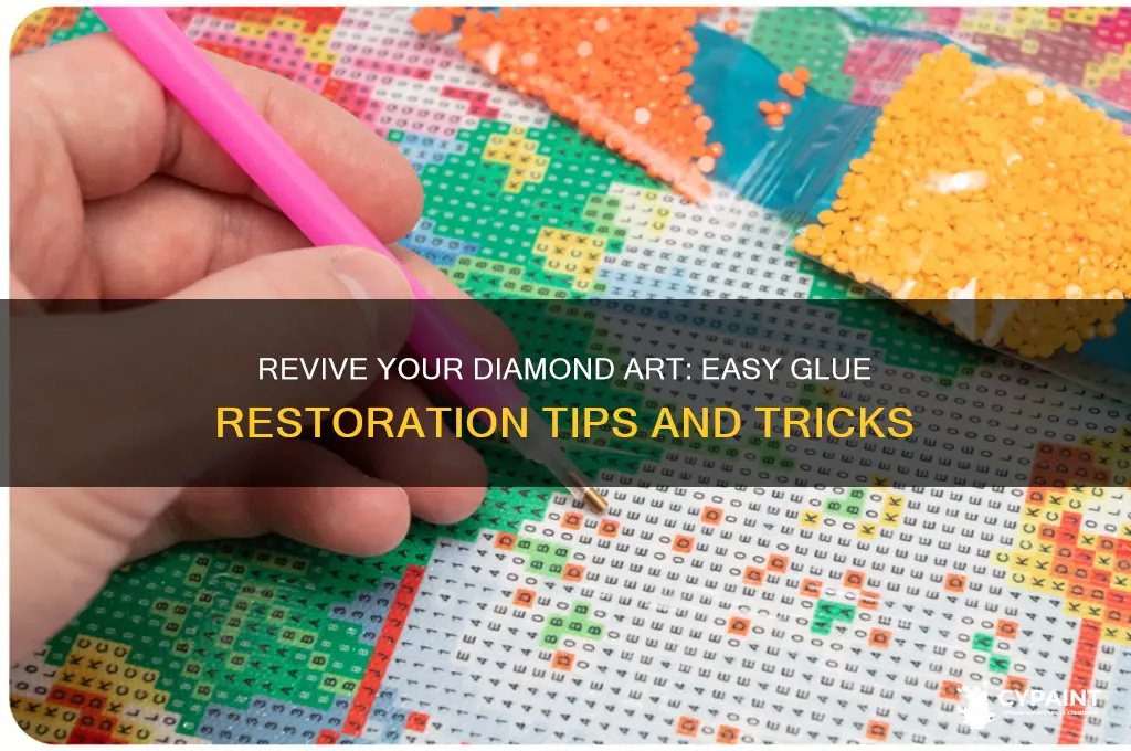 how to restore glue on fiamond painting