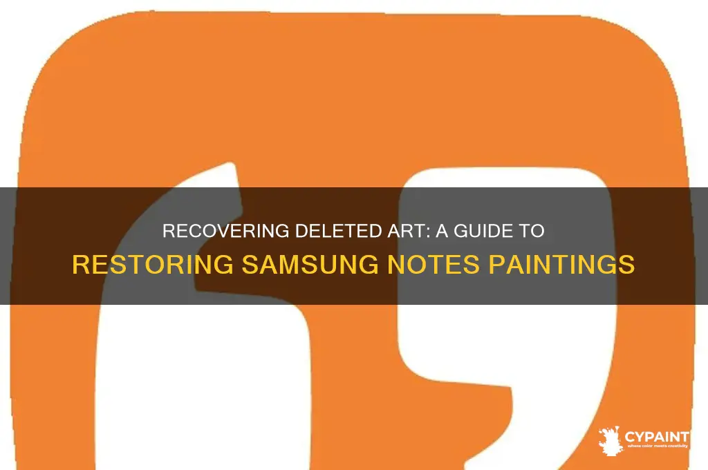 how to retrieve deleted paintings on samsung notes