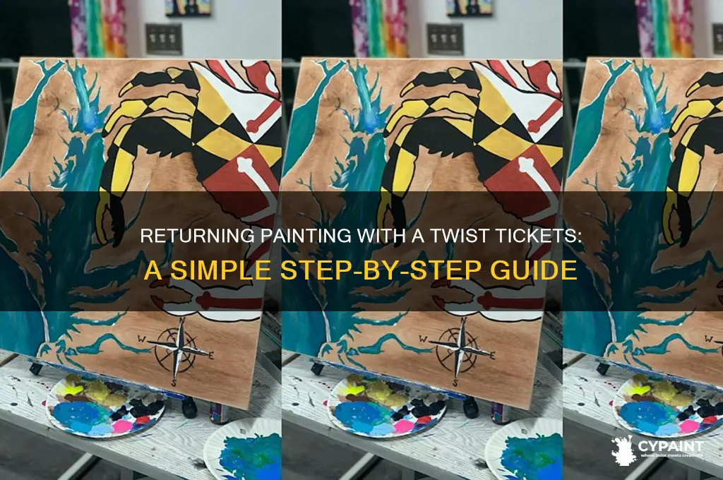 how to return painting with a twist tickets