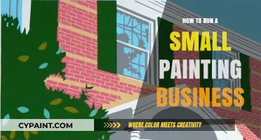 Mastering Your Craft: Tips for Running a Successful Small Painting Business
