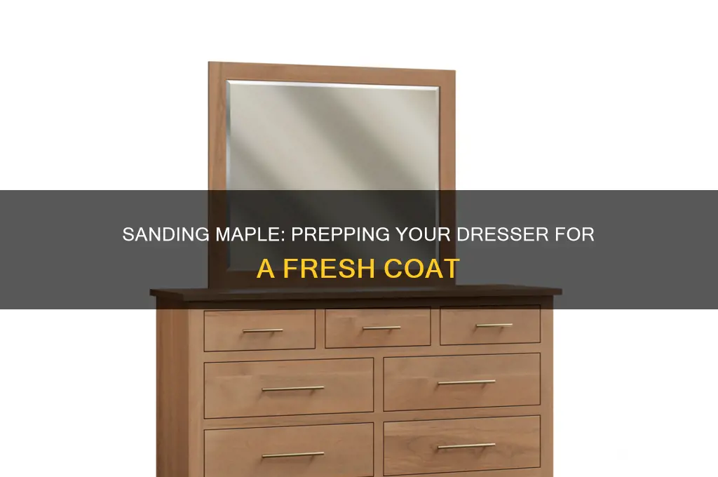 how to sand a maple dresser prior to painting