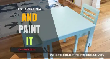 Sanding and Painting a Table: A Step-by-Step DIY Guide