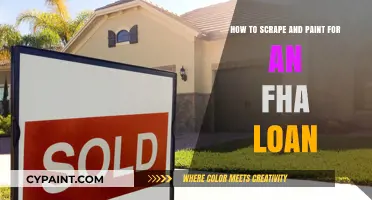 Scraping and Painting: FHA Loan Requirements