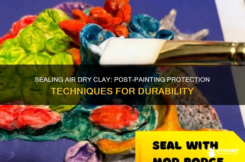 how to seal air dry clay after painting