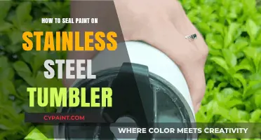 Sealing Paint on Stainless Steel Tumblers: A Step-by-Step Guide
