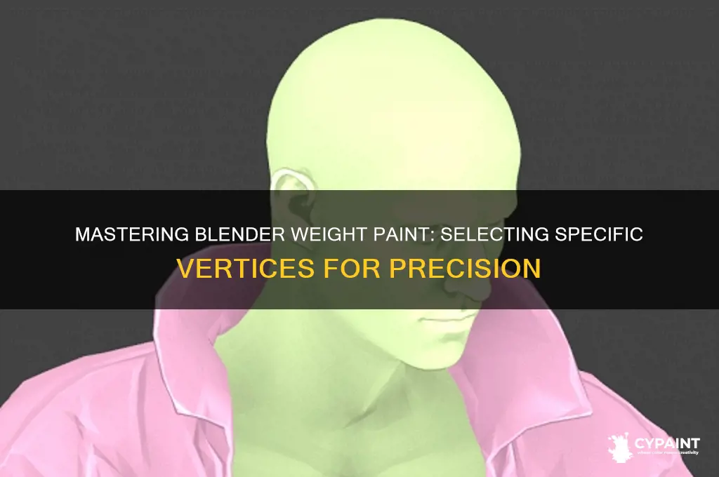 how to select certain vertices in blender for weight paint