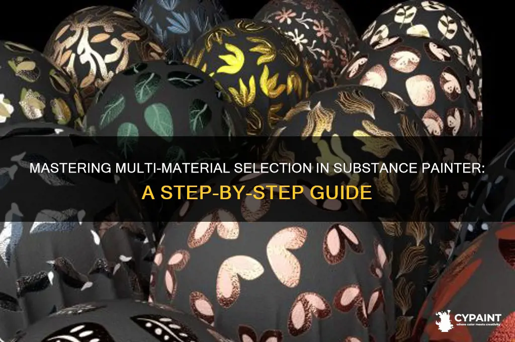 how to select more than one material in substance painter