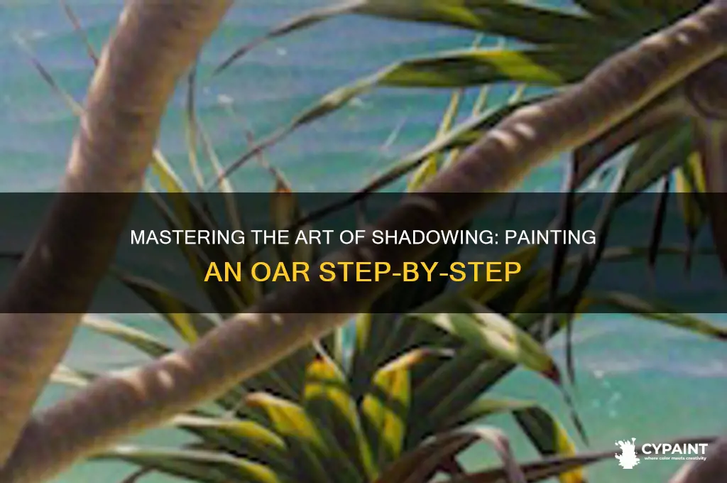 how to shadow a painting of an oar