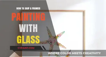 Safely Shipping Framed Paintings with Glass: Expert Tips and Tricks