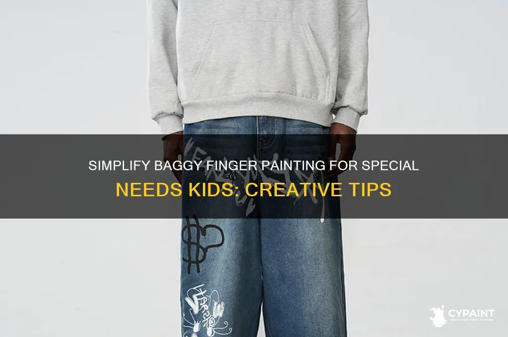 how to simplify baggy finger painting forspecialneed kids
