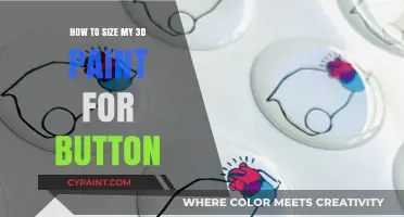 Sizing 3D Paint for Buttons: A Step-by-Step Guide