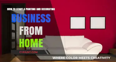 Launch Your Home-Based Painting & Decorating Business: A Step-by-Step Guide