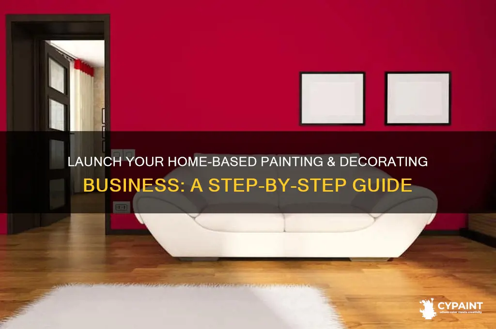 how to start a painting and decorating business from home