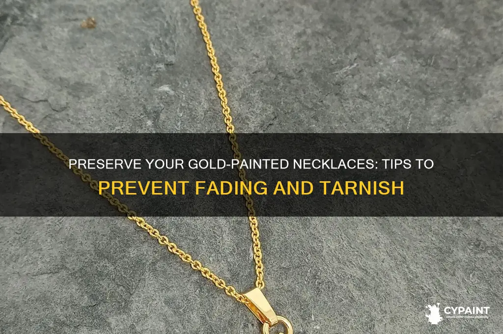 how to stop gold painted necklaces from fading