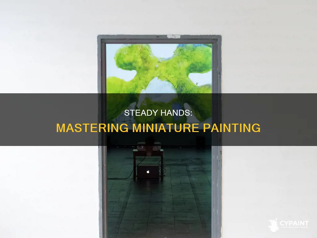 how to stop hand from shaking when painting minitures