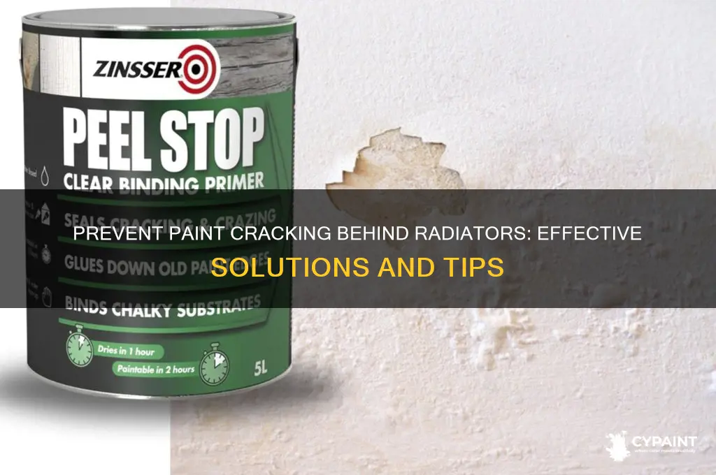 how to stop paint cracking behind a radiator