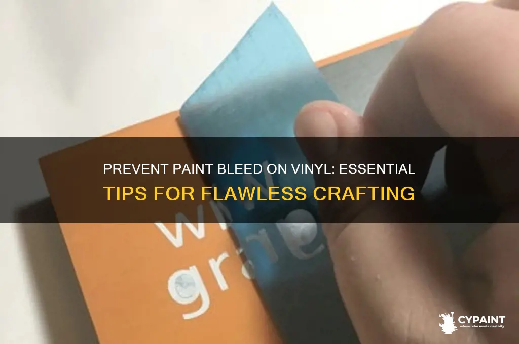 how to stop paint from bleeding with vinyl