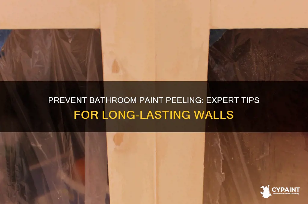 how to stop paint from peeling in bathroom