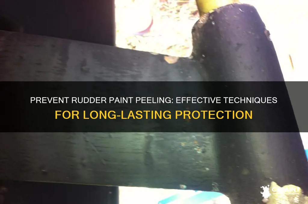 how to stop paint from peeling off rudder