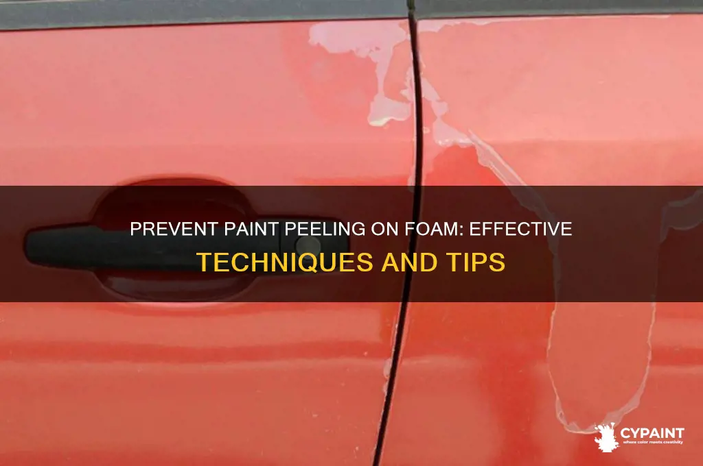 how to stop paint from peelingoff of foam